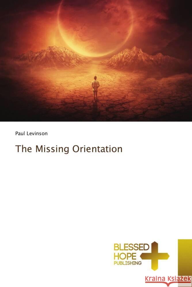 The Missing Orientation Levinson, Paul 9786137848050