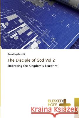 The Disciple of God Vol 2 Riaan Engelbrecht 9786137882016