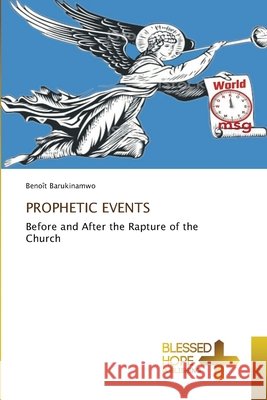 Prophetic Events Benoît Barukinamwo 9786137986189
