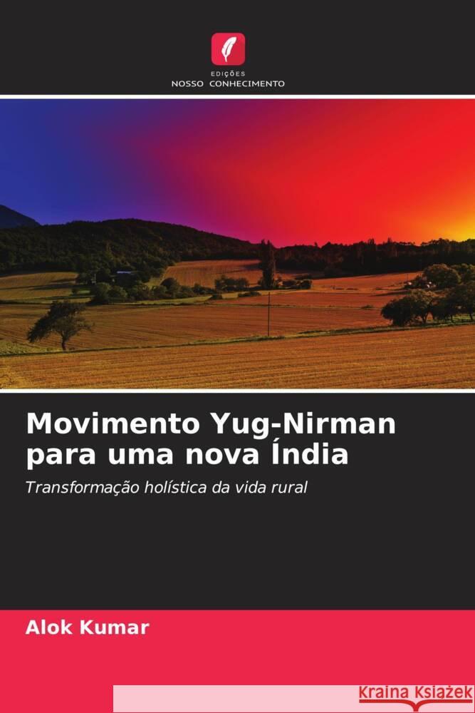 Movimento Yug-Nirman para uma nova Índia Kumar, Alok 9786138201595