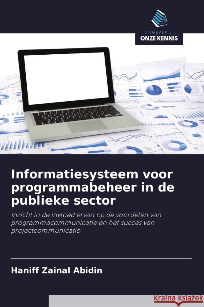 Informatiesysteem voor programmabeheer in de publieke sector Zainal Abidin, Haniff 9786138205654 Uitgeverij Onze Kennis