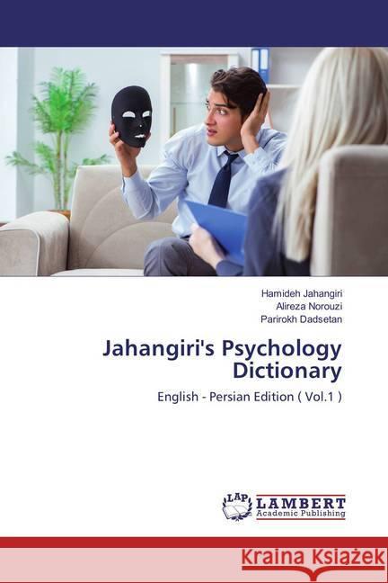 Jahangiri's Psychology Dictionary : English - Persian Edition ( Vol.1 ) Jahangiri, Hamideh; Norouzi, Alireza; Dadsetan, Parirokh 9786138207993