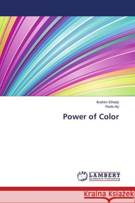 Power of Color Elhady, Ibrahim; Aly, Reda 9786138234685