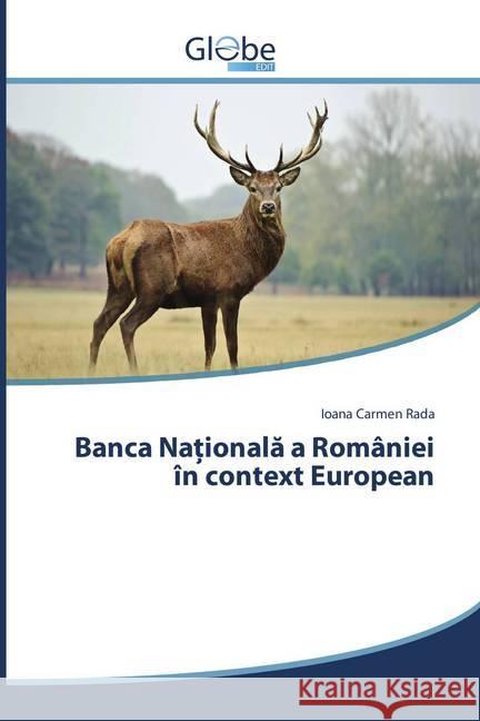 Banca Na ionala a României în context European Rada, Ioana Carmen 9786138243601