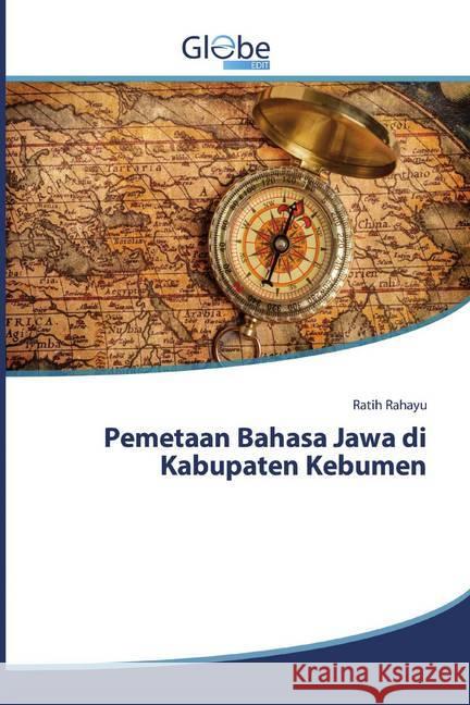 Pemetaan Bahasa Jawa di Kabupaten Kebumen Rahayu, Ratih 9786138251750