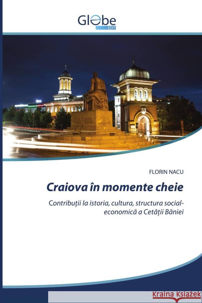 Craiova în momente cheie NACU, FLORIN 9786138257745