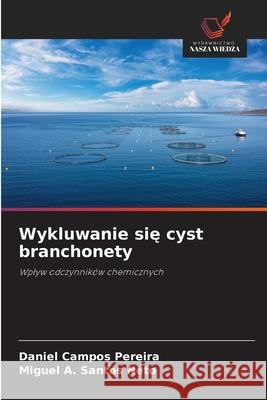 Wykluwanie sie cyst branchonety Campos Pereira, Daniel, Santos Neto, Miguel A. 9786138258254