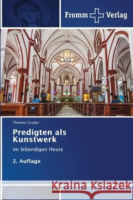 Predigten als Kunstwerk Gruber, Thomas 9786138260233