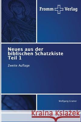 Neues aus der biblischen Schatzkiste Teil 1 Gramer, Wolfgang 9786138260356