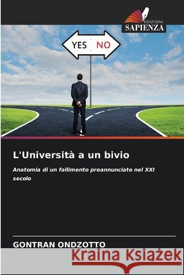 L'Universit? a un bivio Gontran Ondzotto 9786138260875 Edizioni Sapienza
