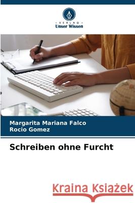 Schreiben ohne Furcht Falco, Margarita Mariana, Gomez, Rocio 9786138261780
