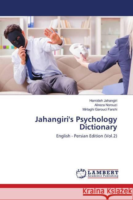 Jahangiri's Psychology Dictionary : English - Persian Edition (Vol.2) Jahangiri, Hamideh; Norouzi, Alireza; Garouci Farshi, Mirtaghi 9786138321910 LAP Lambert Academic Publishing