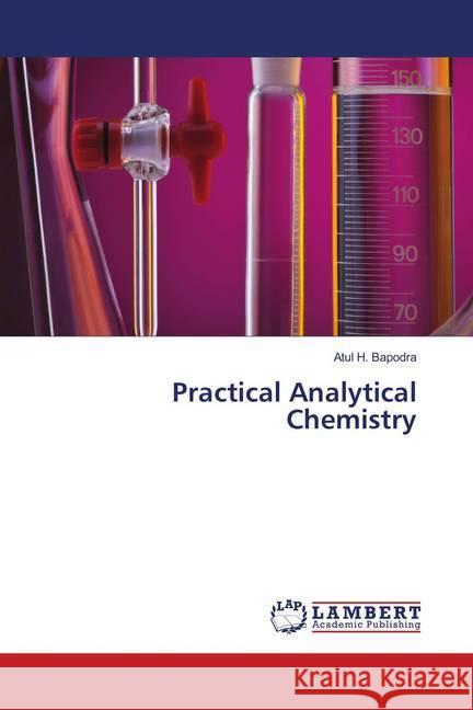 Practical Analytical Chemistry Bapodra, Atul H. 9786138324409