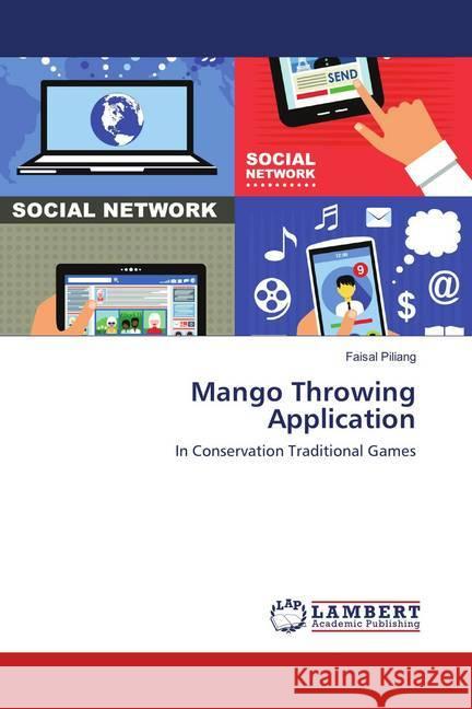 Mango Throwing Application : In Conservation Traditional Games Piliang, Faisal 9786138332732 LAP Lambert Academic Publishing