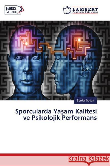 Sporcularda Yasam Kalitesi ve Psikolojik Performans Sucan, Serdar 9786138339335