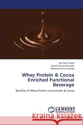 Whey Protein & Cocoa Enriched Functional Beverage Gupta, Hari Ram 9786138345626