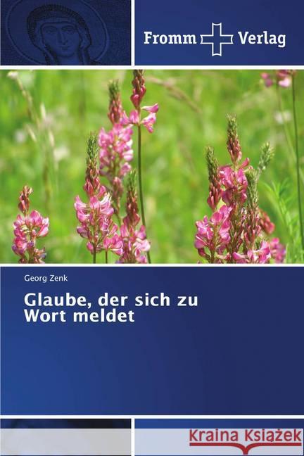Glaube, der sich zu Wort meldet Zenk, Georg 9786138348474 Fromm Verlag