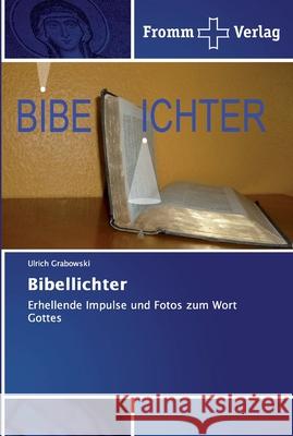 Bibellichter Grabowski, Ulrich 9786138349525 Fromm Verlag