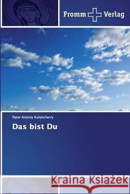 Das bist Du Kolencherry, Pater Antony 9786138350293