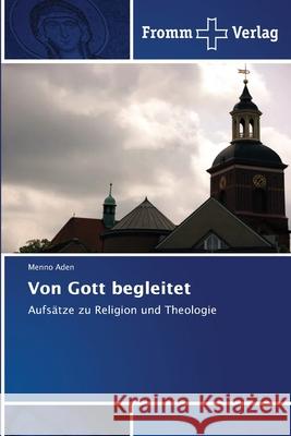 Von Gott begleitet Aden, Menno 9786138350316