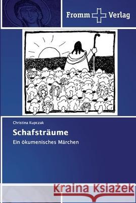 Schafsträume Kupczak, Christina 9786138351399 Fromm Verlag