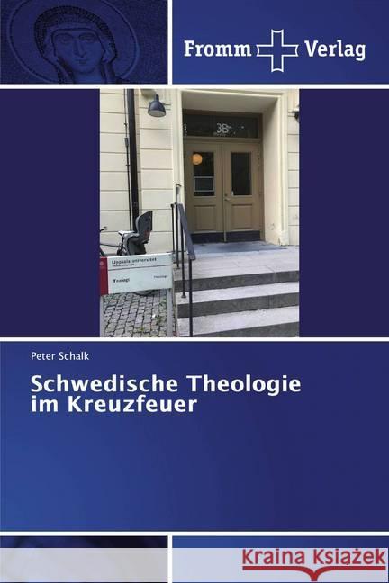 Schwedische Theologie im Kreuzfeuer Schalk, Peter 9786138353263