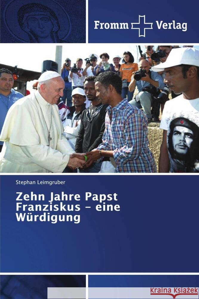 Zehn Jahre Papst Franziskus - eine Würdigung Leimgruber, Stephan 9786138357995