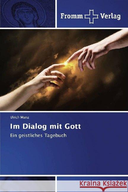 Im Dialog mit Gott : Ein geistliches Tagebuch Manz, Ulrich 9786138359449