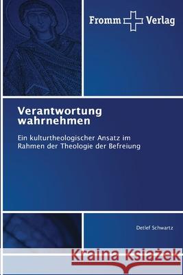 Verantwortung wahrnehmen Detlef Schwartz 9786138373155 Fromm Verlag