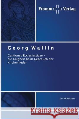 G e o r g W a l l i n Detlef Reichert 9786138373667