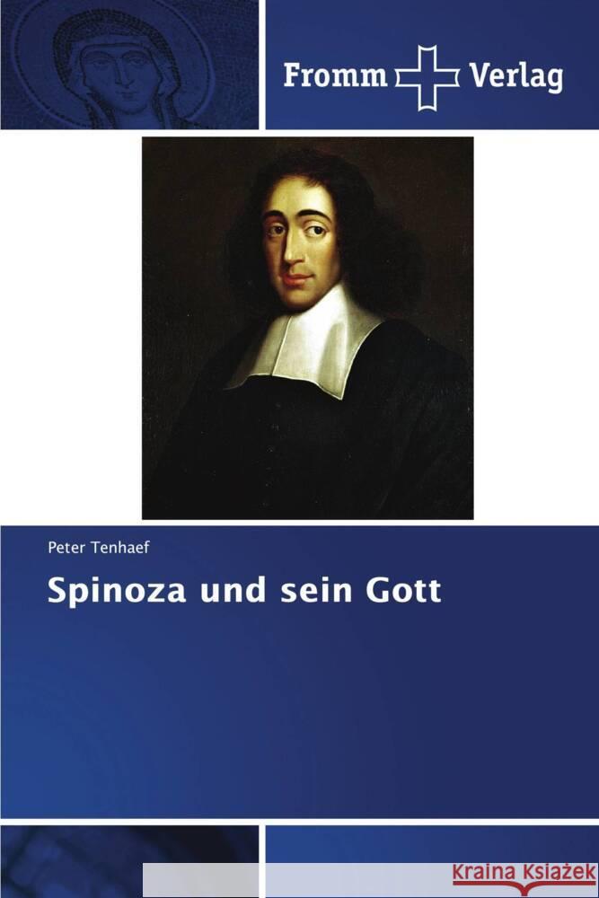 Spinoza und sein Gott Tenhaef, Peter 9786138376187