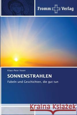 Sonnenstrahlen Klaus-Peter Vosen 9786138378365