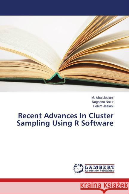 Recent Advances In Cluster Sampling Using R Software Jeelani, M. Iqbal; Nazir, Nageena; Jeelani, Fehim 9786138388227