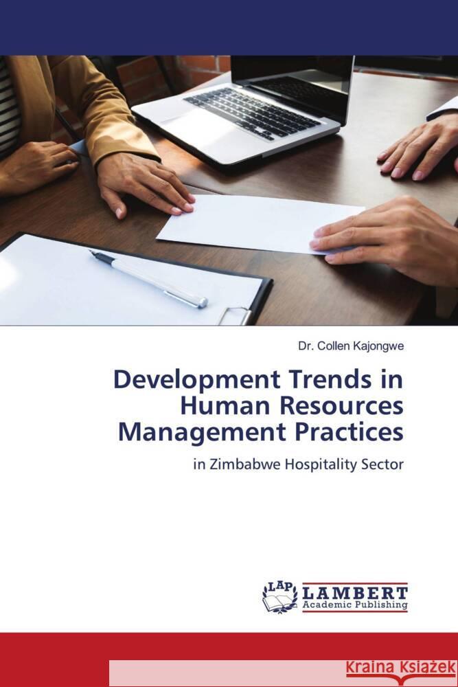 Development Trends in Human Resources Management Practices Kajongwe, Dr. Collen 9786138389767