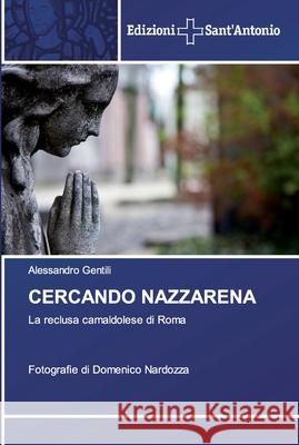 Cercando Nazzarena Gentili, Alessandro 9786138390817 Edizioni Sant' Antonio