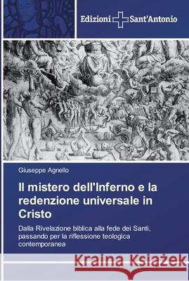Il mistero dell'Inferno e la redenzione universale in Cristo Agnello, Giuseppe 9786138391371 Edizioni Sant' Antonio