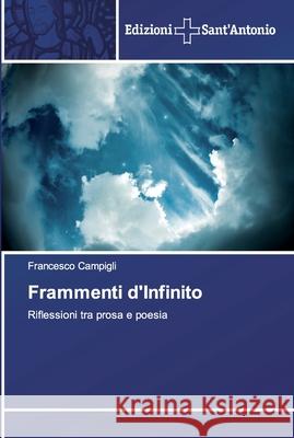 Frammenti d'Infinito Campigli, Francesco 9786138392101 Edizioni Sant' Antonio