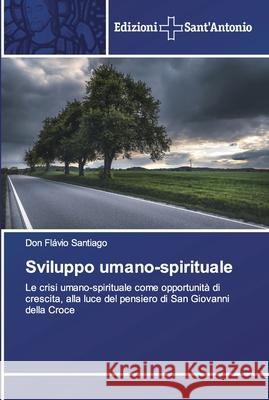 Sviluppo umano-spirituale Don Flávio Santiago 9786138393368 Edizioni Sant'antonio