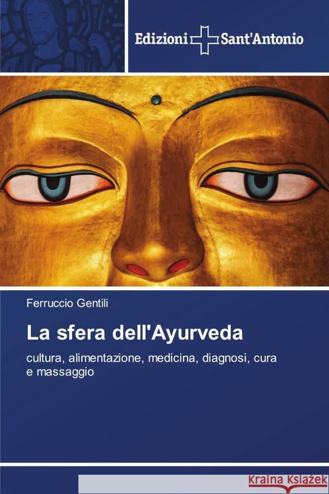 La sfera dell'Ayurveda Ferruccio Gentili 9786138393948