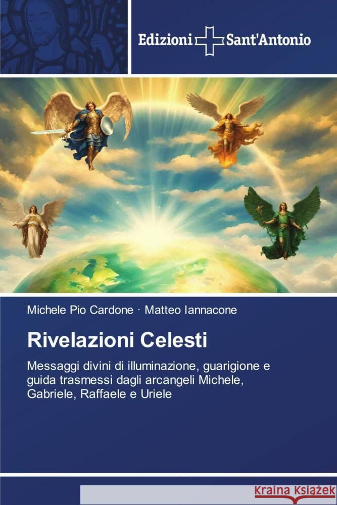 Rivelazioni Celesti Cardone, Michele Pio, Iannacone, Matteo 9786138394839 Edizioni Sant'Antonio