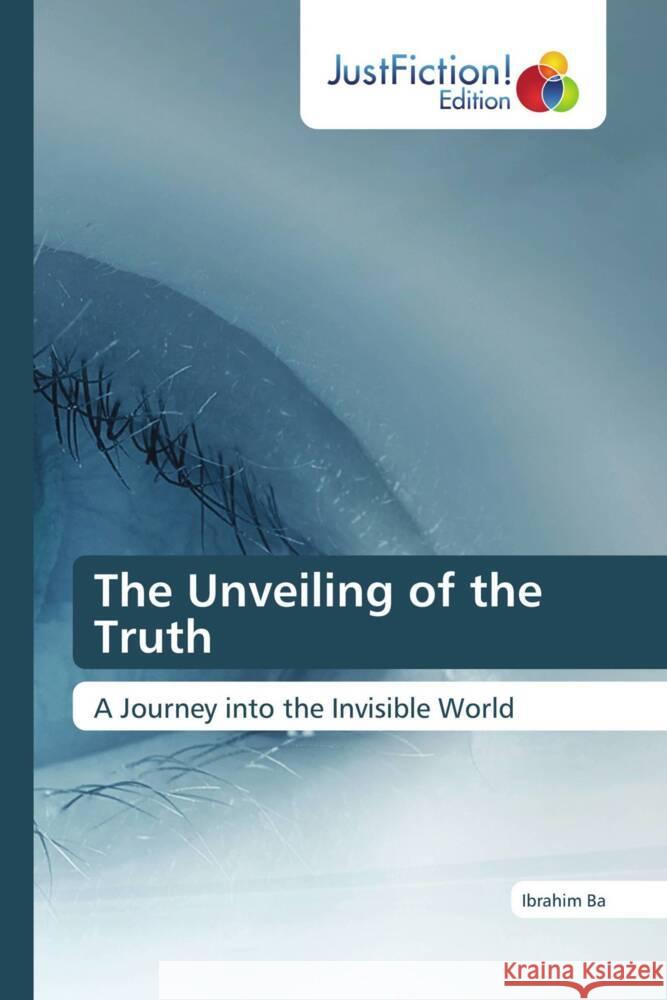 The Unveiling of the Truth Ba, Ibrahim 9786138395720