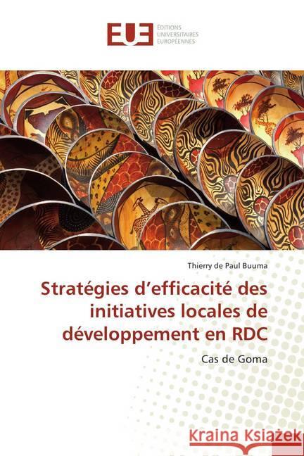 Stratégies d'efficacité des initiatives locales de développement en RDC : Cas de Goma Buuma, Thierry de Paul 9786138396642