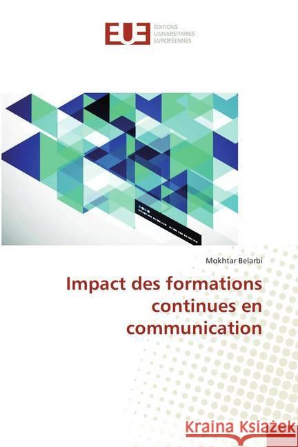 Impact des formations continues en communication Belarbi, Mokhtar 9786138398974