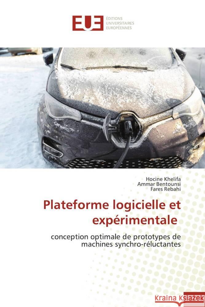 Plateforme logicielle et expérimentale Khelifa, Hocine, Bentounsi, Ammar, Rebahi, Fares 9786138401667