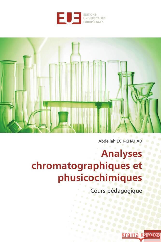 Analyses chromatographiques et phusicochimiques Ech-Chahad, Abdellah 9786138403883