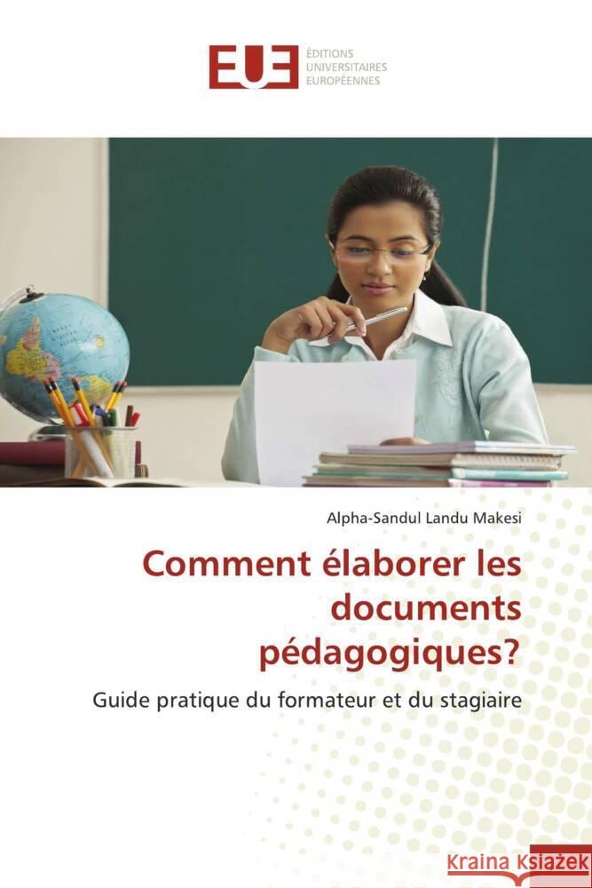 Comment élaborer les documents pédagogiques? Landu  Makesi, Alpha-Sandul 9786138404552 Éditions universitaires européennes