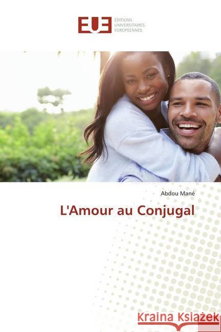 L'Amour au Conjugal Mané, Abdou 9786138411307