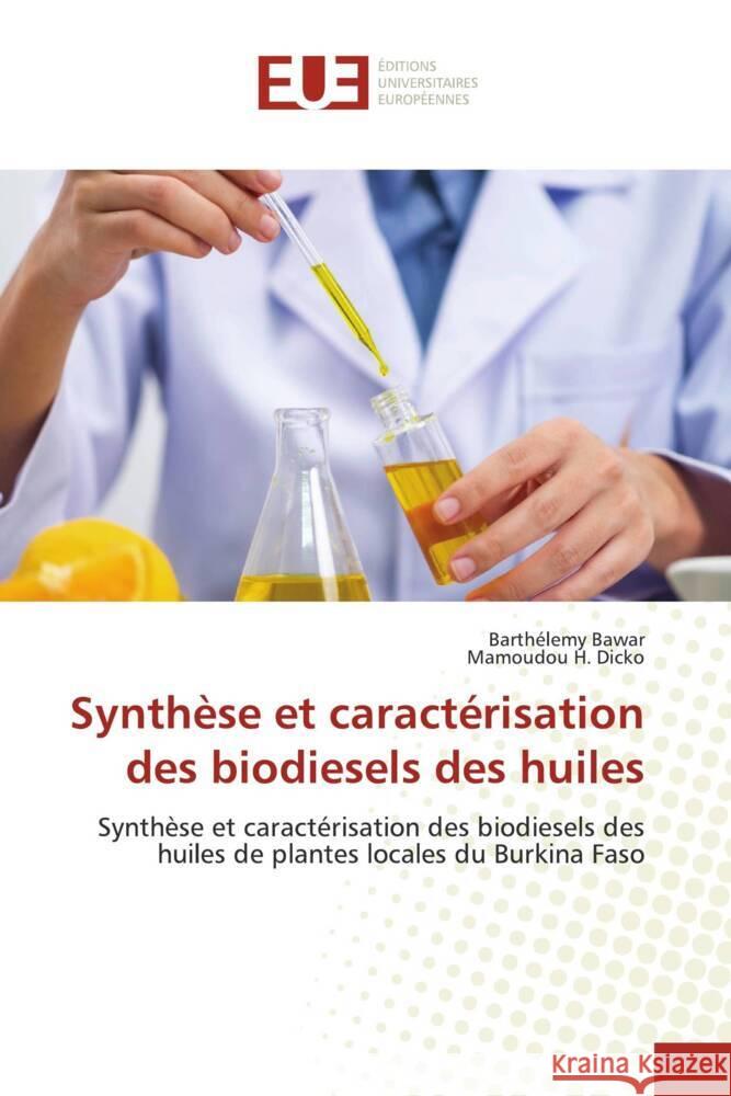 Synthèse et caractérisation des biodiesels des huiles Bawar, Barthélemy, Dicko, Mamoudou H. 9786138411314