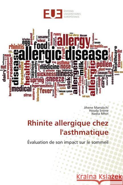 Rhinite allergique chez l'asthmatique : Évaluation de son impact sur le sommeil Marrakchi, Jihene; Snène, Houda; Mhiri, Nadia 9786138416371