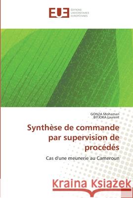 Synthèse de commande par supervision de procédés Mohaman, Gonza 9786138424208